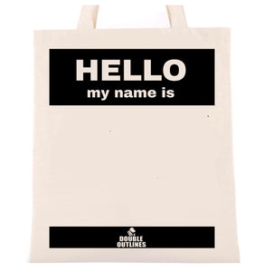 Hello My Name Is... Tote Bag - Black